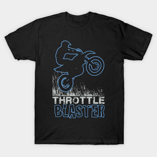 THROTTLE BLASTER MOTO T-Shirt by OffRoadStyles